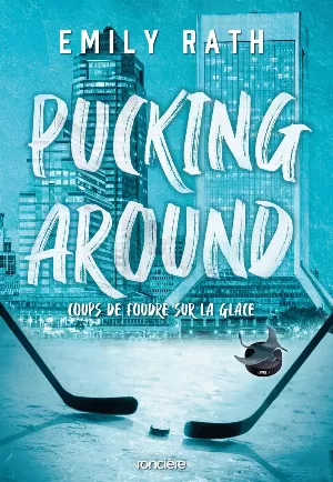 Coup de foudre sur la glace, Tome 1 : Pucking Around